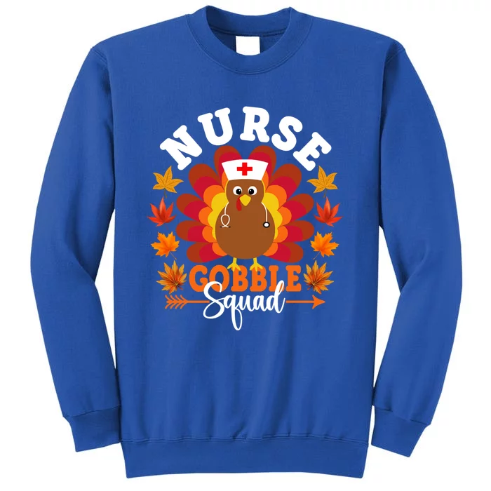 Nurse Gobble Squad Funny Turkey Thanksgiving Gift Tall Sweatshirt