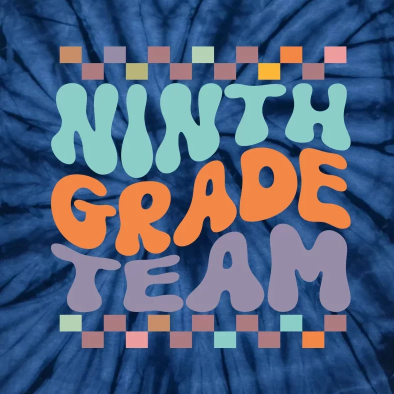 Ninth Grade Team Teacher Student Back To School 9th Grade Gift Tie-Dye T-Shirt