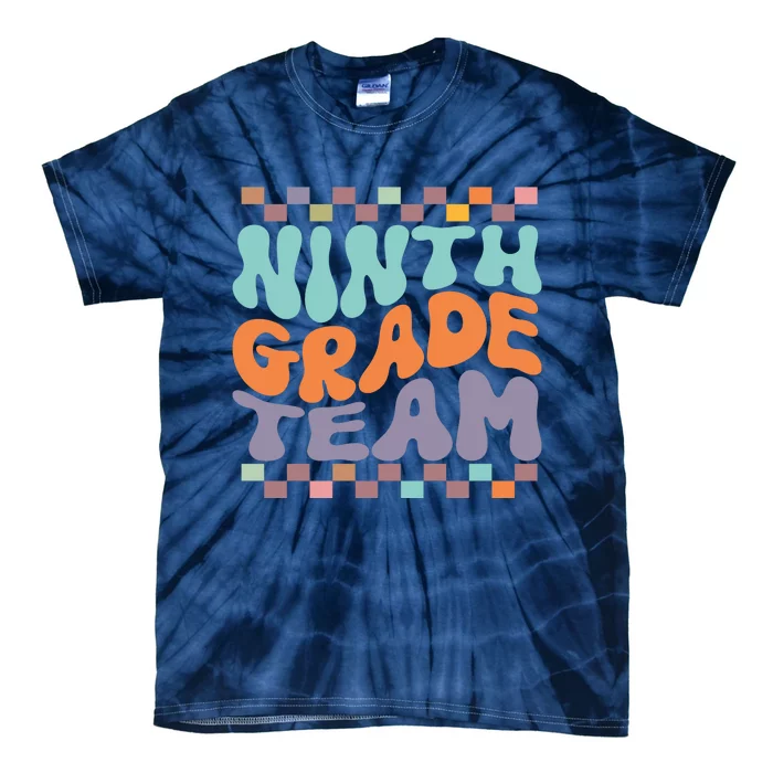 Ninth Grade Team Teacher Student Back To School 9th Grade Gift Tie-Dye T-Shirt