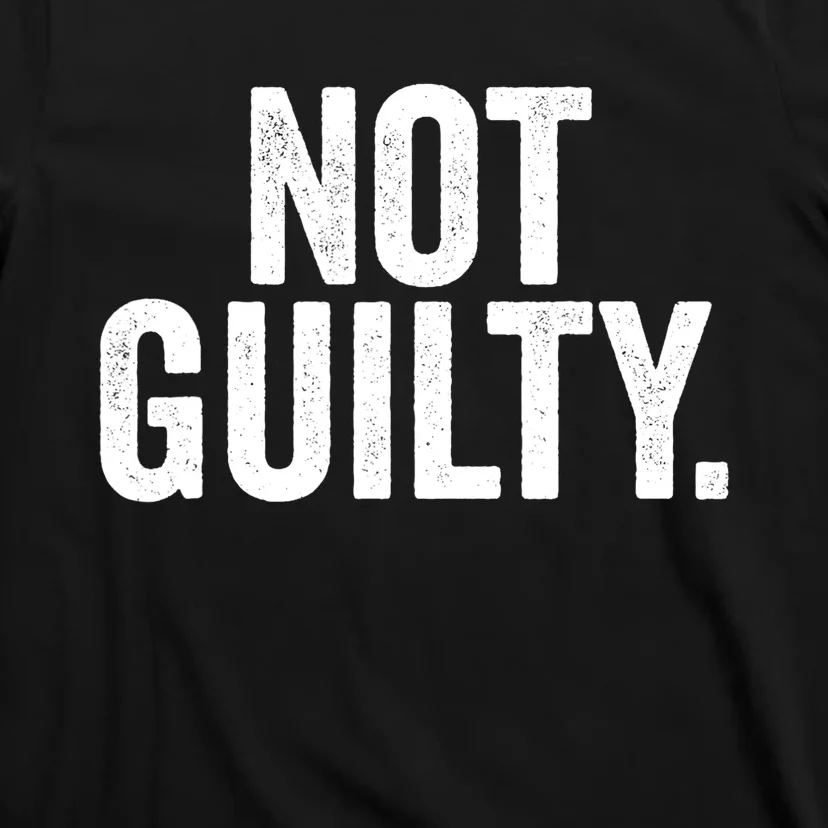 Not Guilty Trump Not Guilty T-Shirt