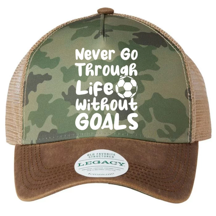 Never Go Through Life Without Goals! With A Soccer Ball Gift Legacy Tie Dye Trucker Hat