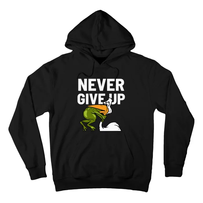 Never Give Up Frog Bird Choking Funny Motivation Hoodie