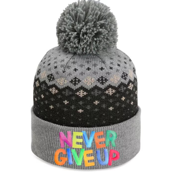 Never Give Up Motivational Colorful Quote The Baniff Cuffed Pom Beanie