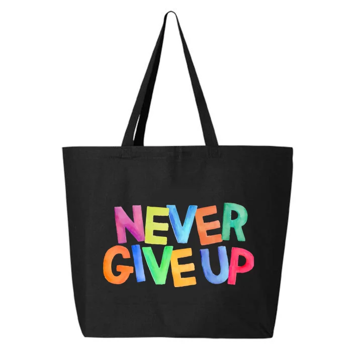 Never Give Up Motivational Colorful Quote 25L Jumbo Tote