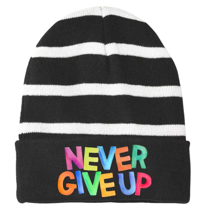 Never Give Up Motivational Colorful Quote Striped Beanie with Solid Band