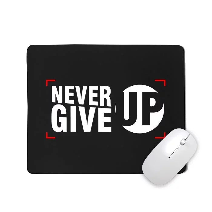 Never Give Up Mousepad