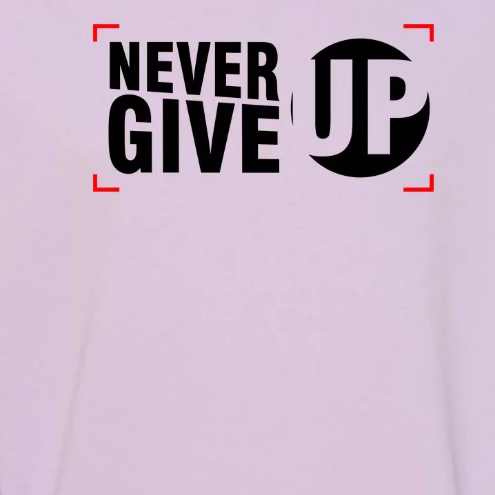 Never Give Up Garment-Dyed Sweatshirt