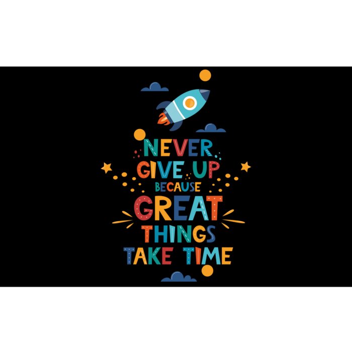 Never Give Up Because Great Things Take Time Rocketship Bumper Sticker