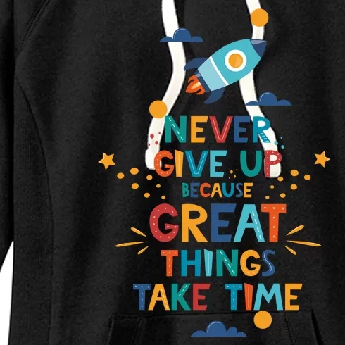 Never Give Up Because Great Things Take Time Rocketship Women's Fleece Hoodie