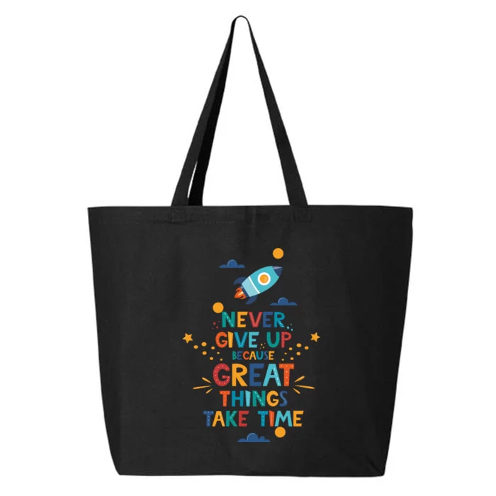 Never Give Up Because Great Things Take Time Rocketship 25L Jumbo Tote