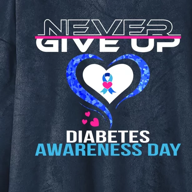 Never Give Up Diabetes Awareness Day Hooded Wearable Blanket