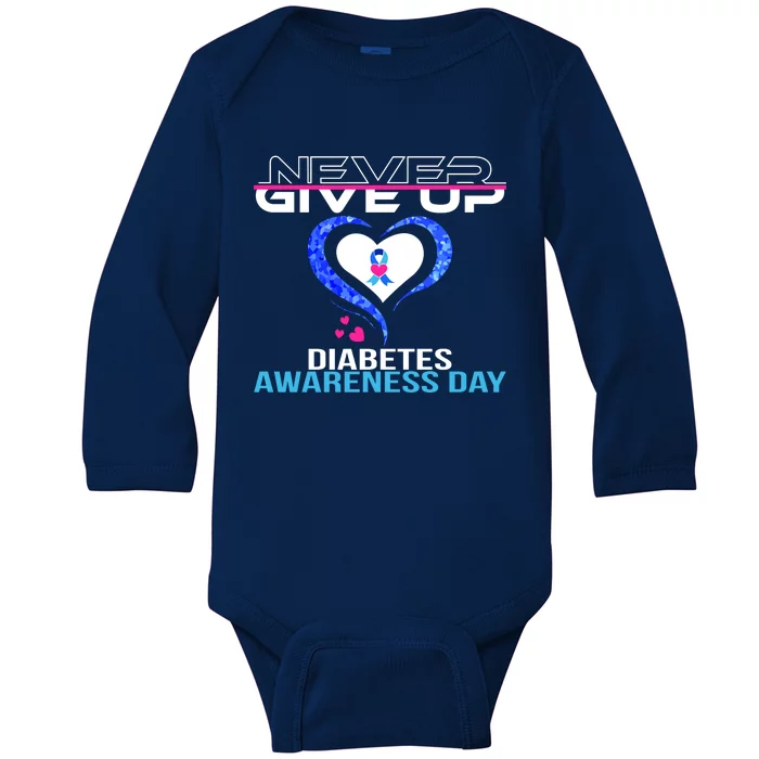 Never Give Up Diabetes Awareness Day Baby Long Sleeve Bodysuit