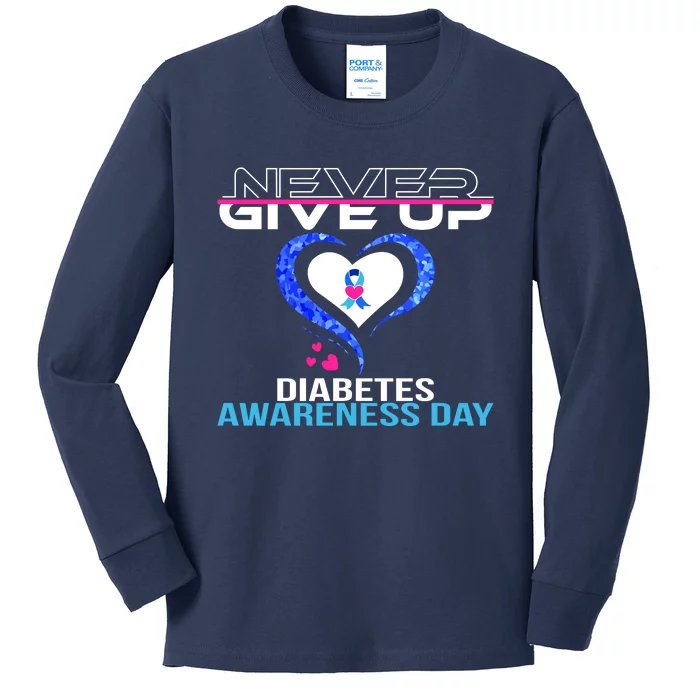 Never Give Up Diabetes Awareness Day Kids Long Sleeve Shirt