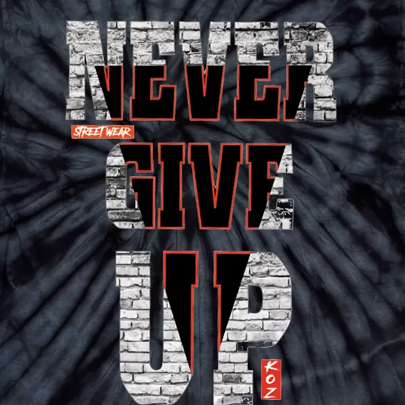 Never Give Up Stronger support inspiration trending gift idea Tie-Dye T-Shirt