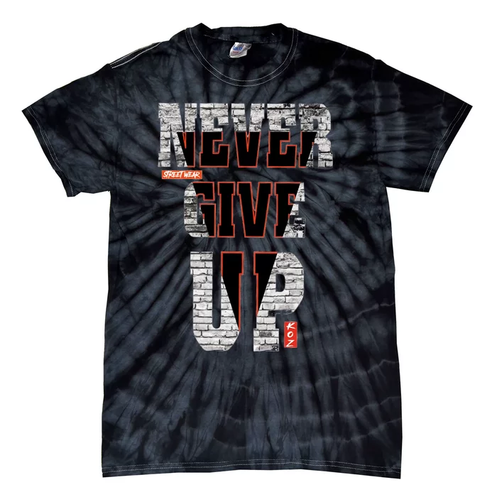 Never Give Up Stronger support inspiration trending gift idea Tie-Dye T-Shirt