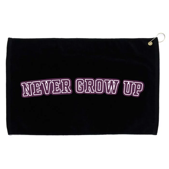 Never Grow Up Grommeted Golf Towel