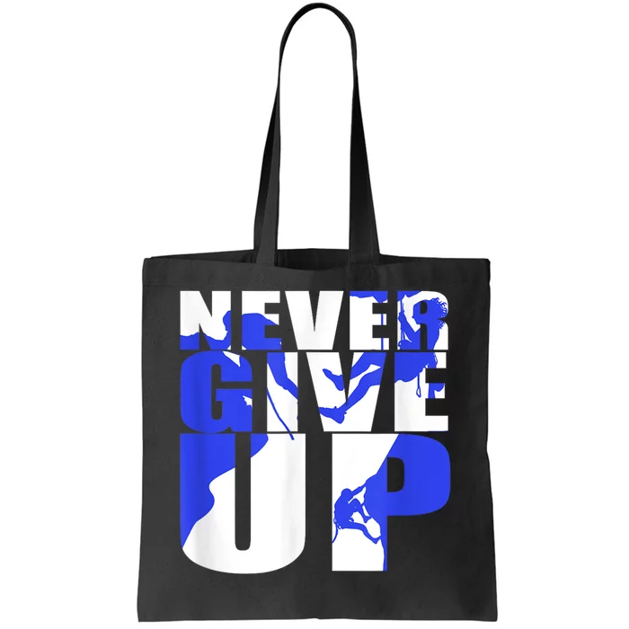 Never Give Up Tote Bag