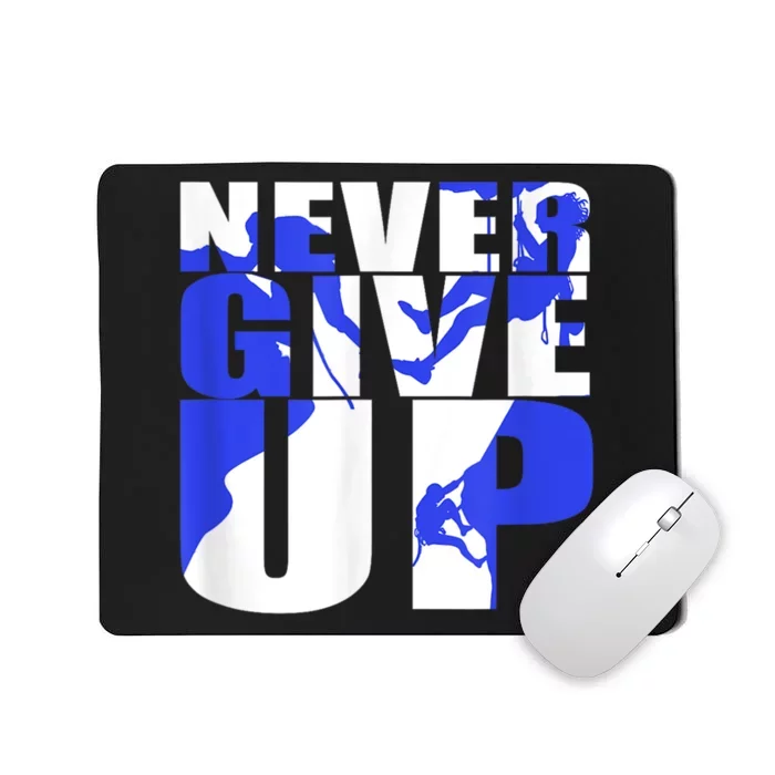 Never Give Up Mousepad