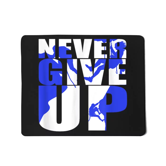 Never Give Up Mousepad