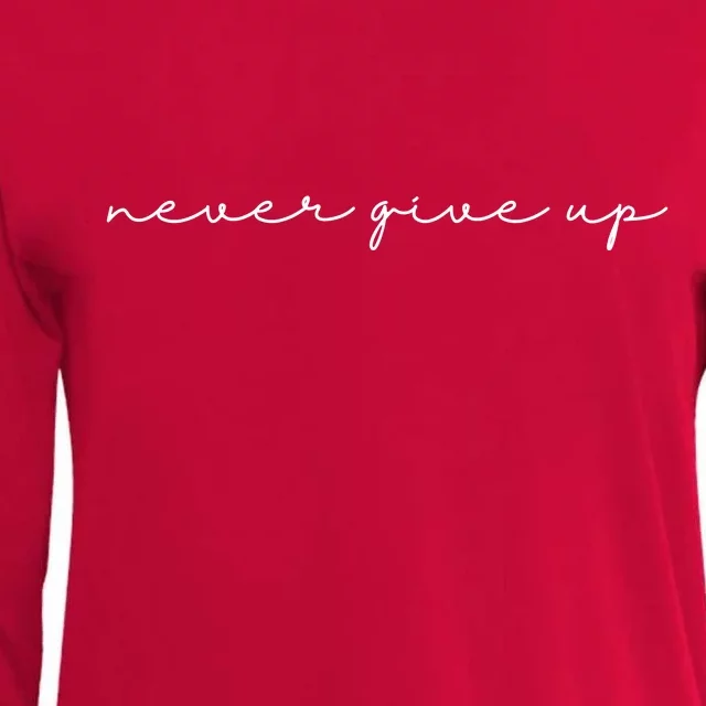 Never Give Up Womens Cotton Relaxed Long Sleeve T-Shirt