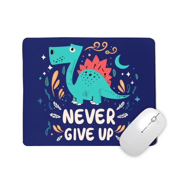 Never Give Up Mousepad