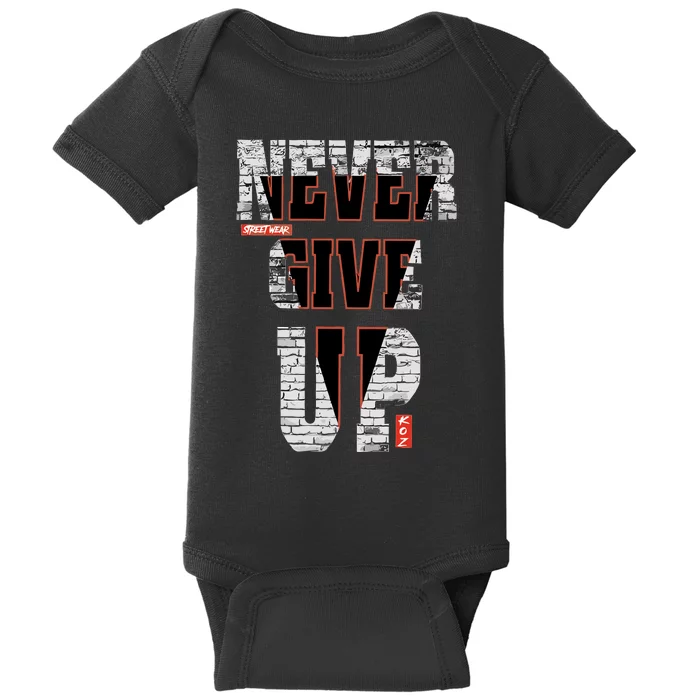 Never Give Up Stronger Support Inspiration Baby Bodysuit