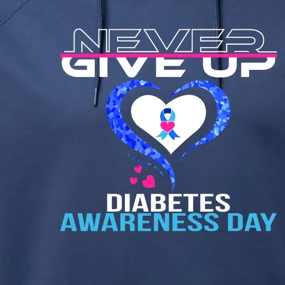 Never Give Up Diabetes Awareness Day Performance Fleece Hoodie