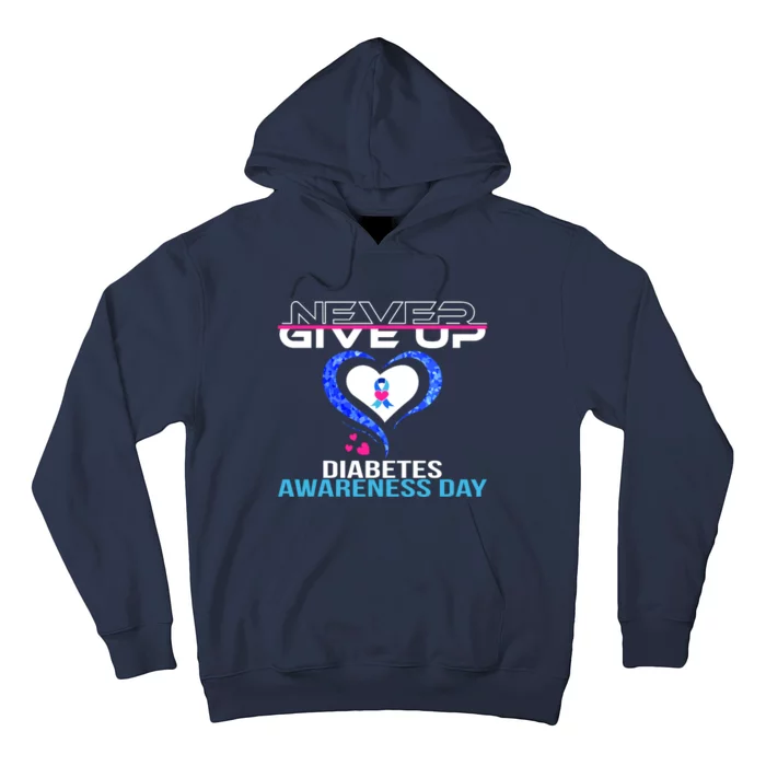 Never Give Up Diabetes Awareness Day Hoodie