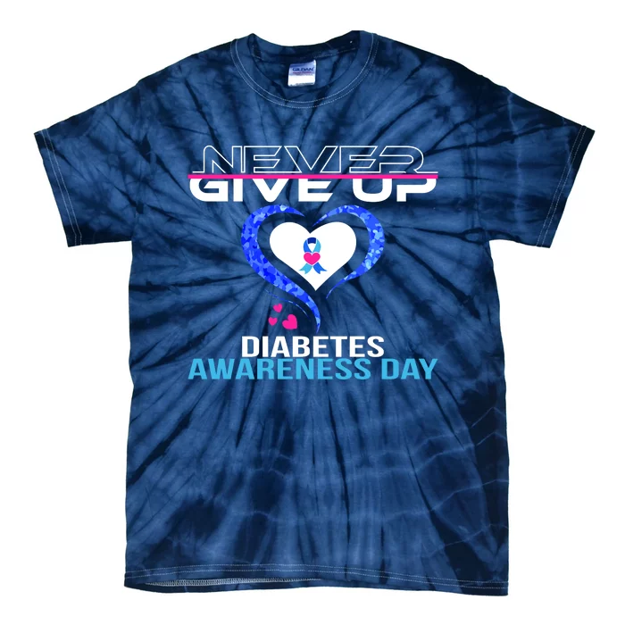 Never Give Up Diabetes Awareness Day Tie-Dye T-Shirt