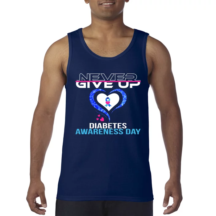 Never Give Up Diabetes Awareness Day Tank Top