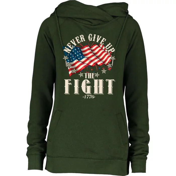 Never Give Up The Fight 1776 USA American Flag Womens Funnel Neck Pullover Hood