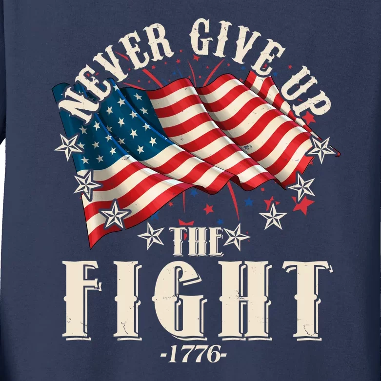 Never Give Up The Fight 1776 USA American Flag Kids Long Sleeve Shirt