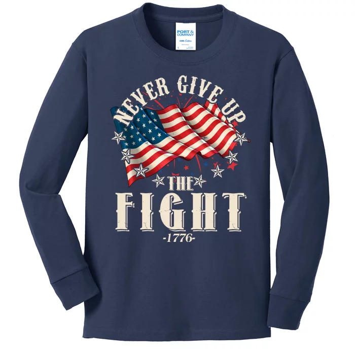 Never Give Up The Fight 1776 USA American Flag Kids Long Sleeve Shirt