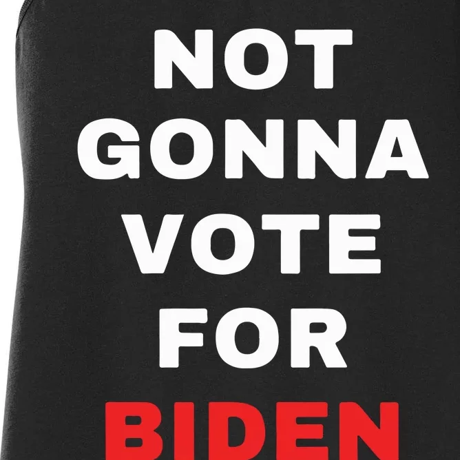 Not Gonna Vote For Biden Women's Racerback Tank