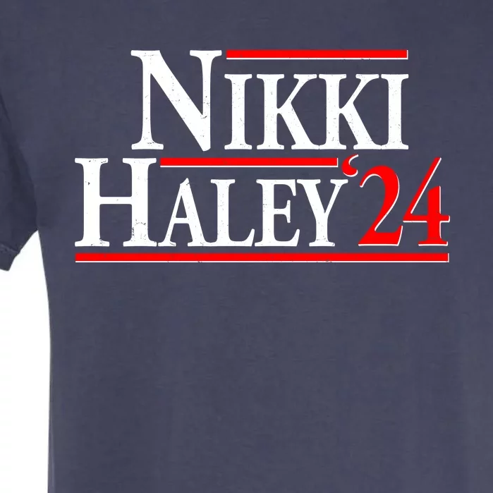 Nikki Haley 2024 For President Election Garment-Dyed Heavyweight T-Shirt