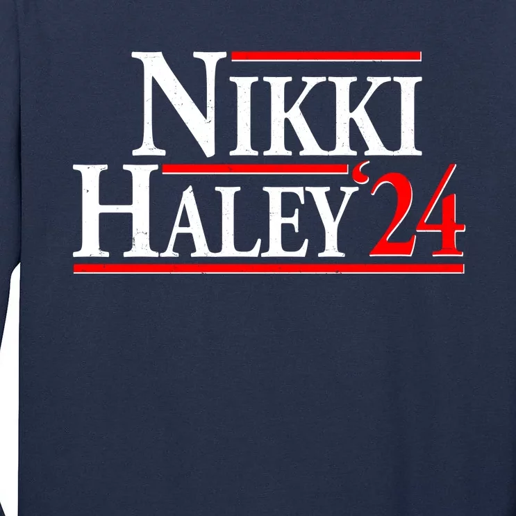 Nikki Haley 2024 For President Election Tall Long Sleeve T-Shirt