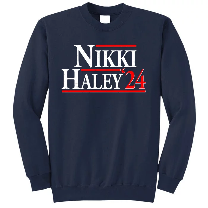 Nikki Haley 2024 For President Election Tall Sweatshirt