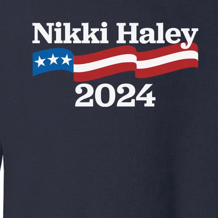 Nikki Haley 2024 For President Flag Logo Toddler Sweatshirt