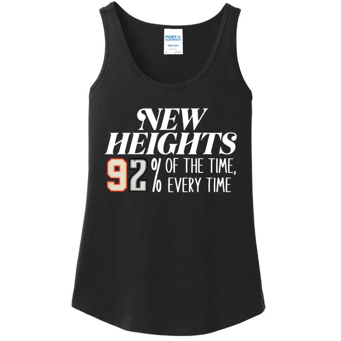 New Heights 92% Of The Time Every Time Ladies Essential Tank