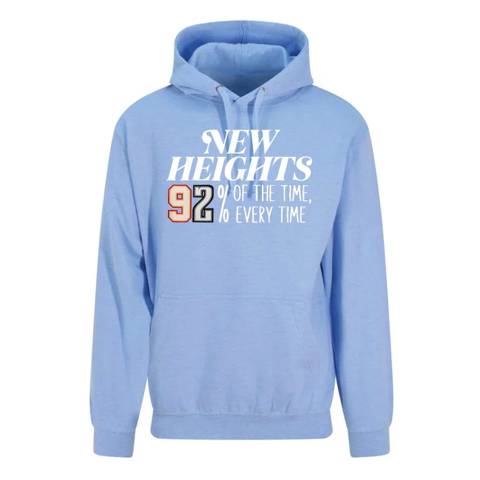 New Heights 92% Of The Time Every Time Unisex Surf Hoodie