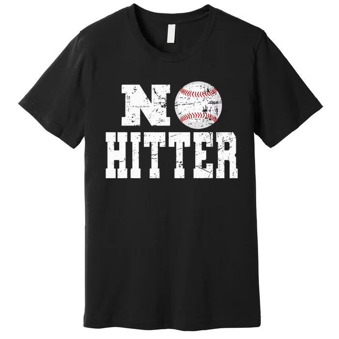 No Hitter Baseball Pitcher Novelty Graphic Art Ball Team Premium T-Shirt