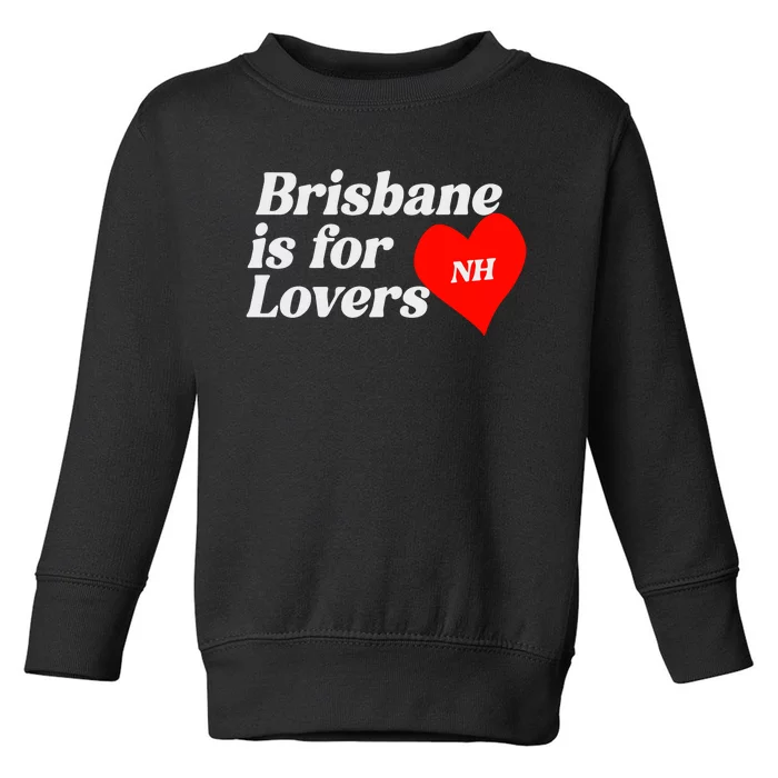 Niall Horan Brisbane Is For Lovers Toddler Sweatshirt