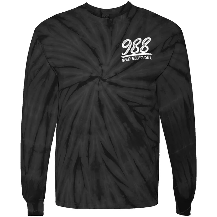 Need Help Call 988 Tie-Dye Long Sleeve Shirt