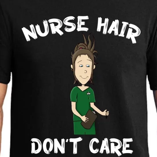 Nurse Hair Dont Care Funny Nursing Gift Pajama Set