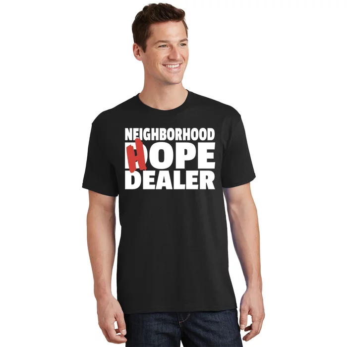 Neighborhood Hope Dope Dealer AA NA Recovery 12 Step Sponsor T-Shirt