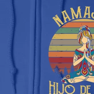 Namaste Hijo De Puta Meaningful Gift Yoga Lover Meaningful Gift Namastay 6 Feet Full Zip Hoodie