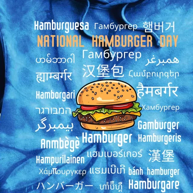 National Hamburger Day American Foods Various Languages Funny Gift Tie Dye Hoodie