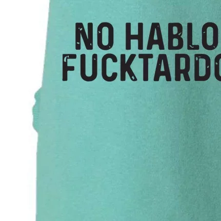 No Hablo Fucktardo Doggie 3-End Fleece Hoodie