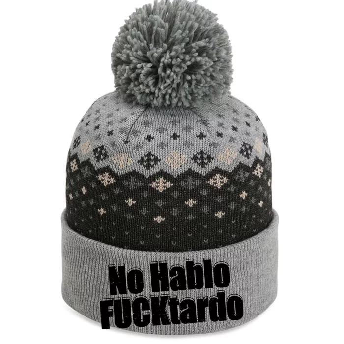 No Hablo Fucktardo Offensive Funny The Baniff Cuffed Pom Beanie