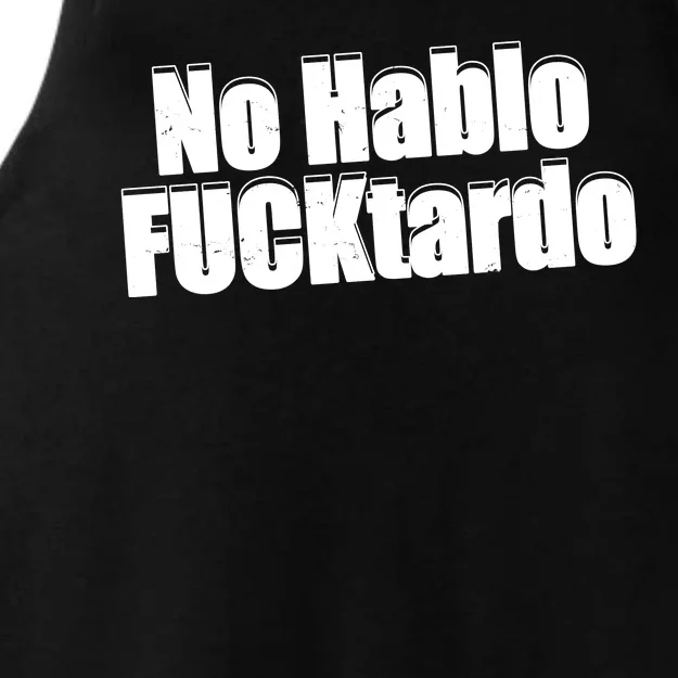 No Hablo Fucktardo Offensive Funny Ladies Tri-Blend Wicking Tank